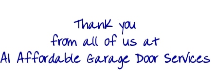 Thank you from all of us at A1 Affordable Garage Door Services